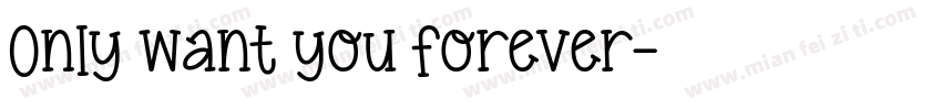 Only want you forever字体转换